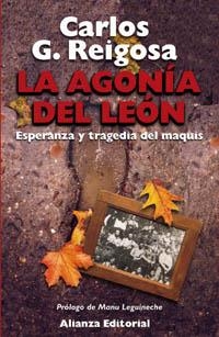 AGONIA DEL LEON , ESPERANZA Y TRAGEDIA DEL MAQUIS | 9788420643229 | REIGOSA, CARLOS G.