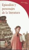 EPISODIOS Y PERSONAJES DE LA LITERATURA | 9788481563696 | POLETTI,FEDERICO/PELLEGRINO,FRANCESCA