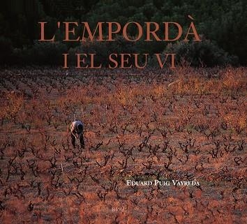 EMPORDA I EL SEU VI, L' | 9788495946324 | PUIG VAYREDA, EDUARD