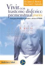 VIVIR CON TRANSTORNO DISFORICO PREMENSTRUAL PMDD | 9788495973108 | HUSTON, J.E./FUJITSUBO, L.C.