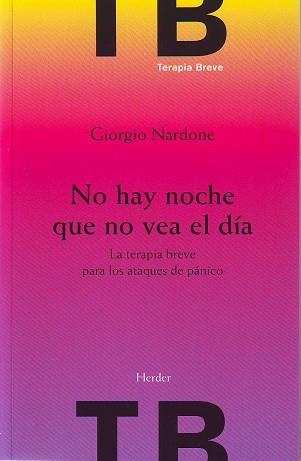 NO HAY NOCHE  QUE NO VEA EL DIA TERAPIA PARA ATAQUES PANICO | 9788425423499 | NARDONE, GIORGIO