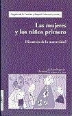 MUJERES Y LOS NIÑOS PRIMERO DISCURSOS DE LA MATERNIDAD, LAS | 9788474266931 | CONCHA, A./OSBORNE, R.