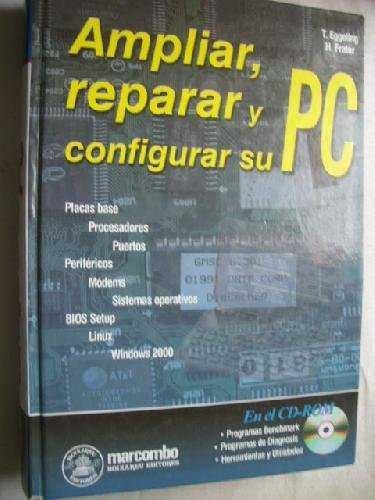 AMPLIAR REPARAR Y CONFIGURAR SU PC | 9788426712530 | EGGLING, T.