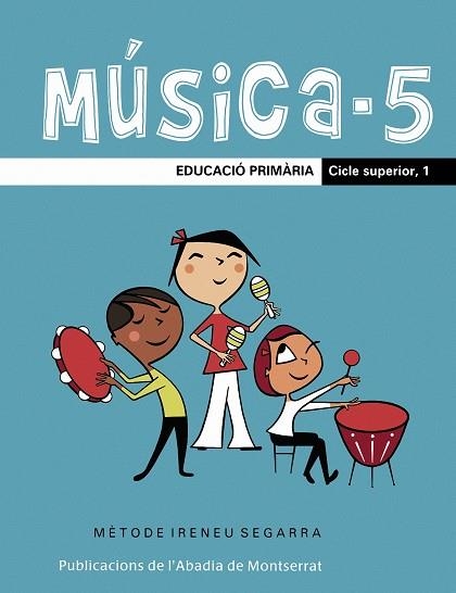 MUSICA 5 EDUCACIO PRIMARIA CICLE SUPERIOR 1 | 9788498830026 | RIERA, SANTI (1935- )