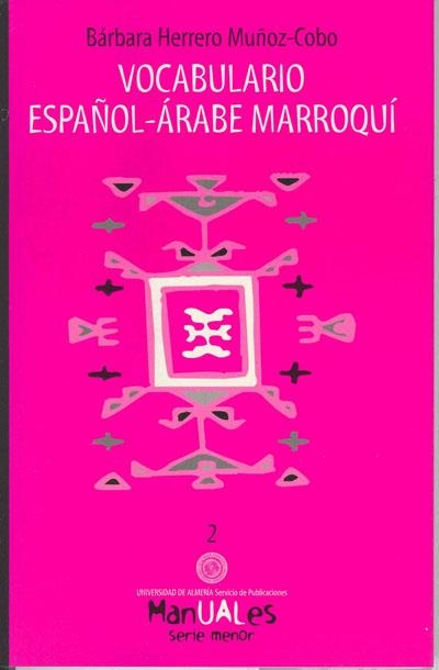 VOCABULARIO BASICO ESPAÑOL-ARABE MARROQUI | 9788482401126 | HERRERO MUÑOZ-COBO, BARBARA