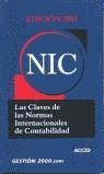 NIC. LAS CLAVES DE LAS NORMAS INTERNACIONALES DE CONTABILIDA | 9788480889742 | ACCID