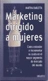 MARKETING DIRIGIDO A MUJERES | 9788423422265 | BARLETTA, MARTHA