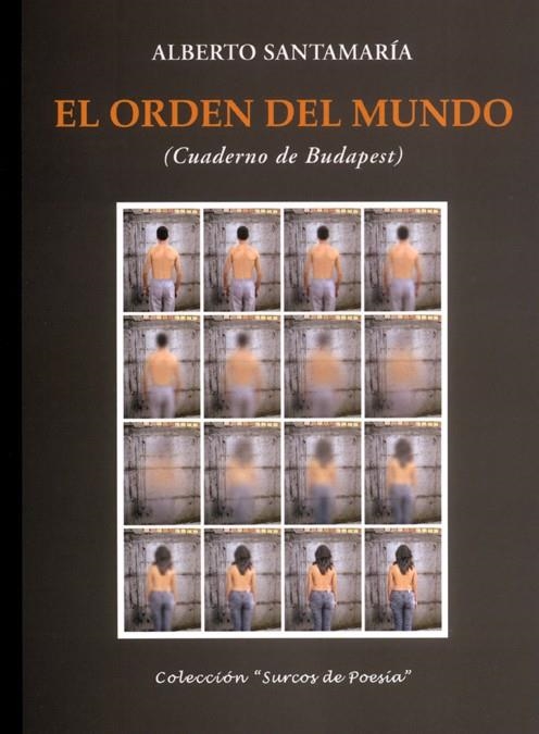 ORDEN DEL MUNDO : CUADERNO DE BUDAPEST | 9788484721390 | SANTAMARIA FERNANDEZ, ALBERTO (1976- )