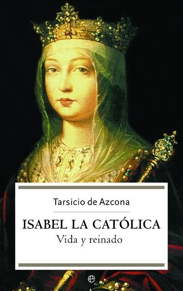 ISABEL LA CATOLICA | 9788497341851 | AZCONA, TARSICIO DE