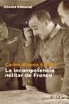 INCOMPETENCIA MILITAR DE FRANCO, LA | 9788420664781 | BLANCO ESCOLO, CARLOS