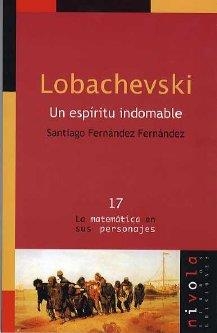 LOBACHEVSKI UN ESPIRITU INDOMABLE | 9788495599698 | FERNANDEZ FERNANDEZ, SANTIAGO