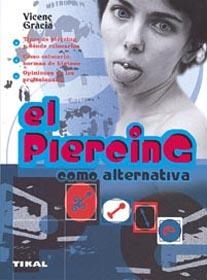 PIERCING COMO ALTERNATIVA, EL | 9788430531110 | GRACIA, VICENÇ