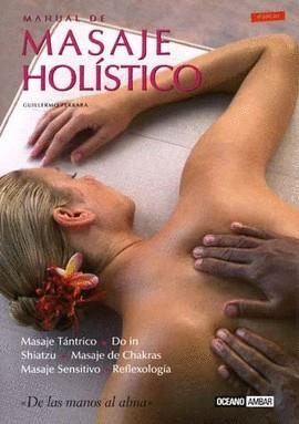 MANUAL DE MASAJE HOLISTICO, DE LAS MANOS AL ALMA | 9788475562643 | FERRARA FRITZ, GUILLERMO