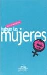 HABLAN LAS MUJERES | 9788497423144 | VACCAREZZA, LAURA E.