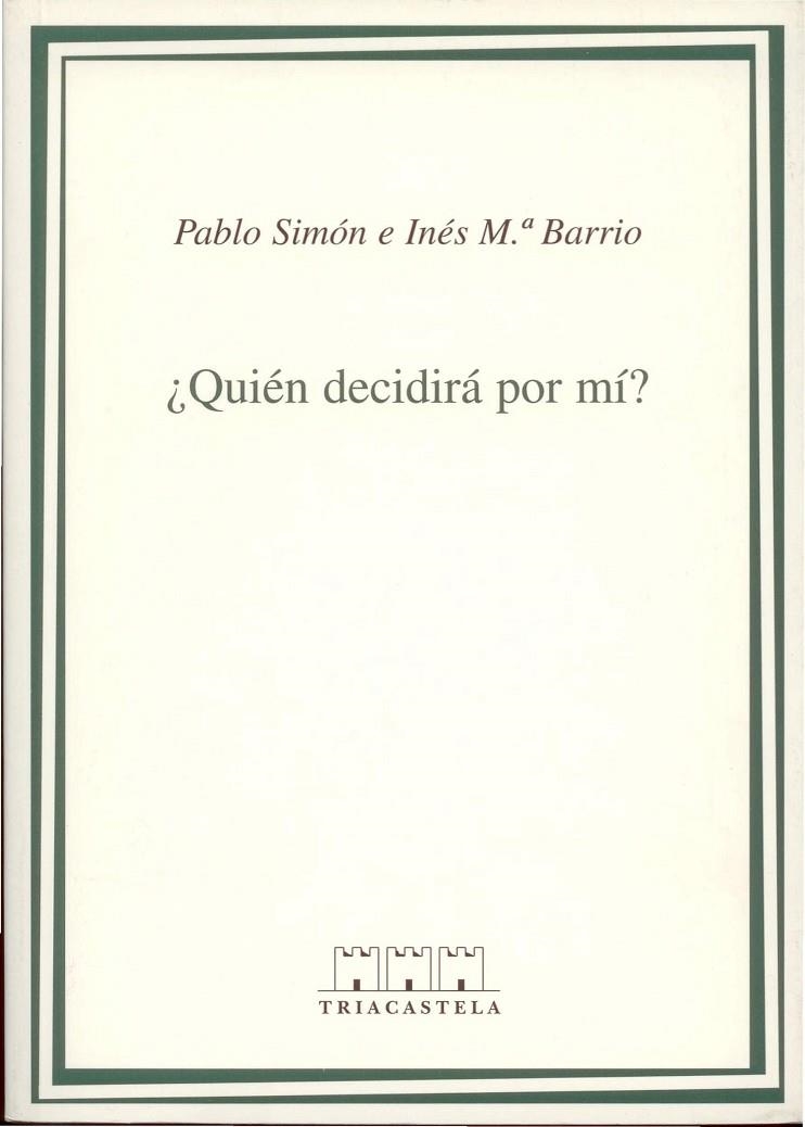 QUIEN DECIDIRA POR MI | 9788495840141 | SIMON, PABLO Y BARRIO Mª INES