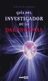 GUIA DEL INVESTIGADOR DE LO PARANORMAL | 9788475563107 | MARTIN PARKER, CARLOS