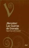 VENCIDOS! LAS GUERRAS DE GRAN | 9788434467491 | LADERO, MIGUEL ANGEL