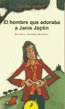 HOMBRE QUE ADORABA A JANIS JOPLIN, EL | 9788478888948 | MORET, XAVIER