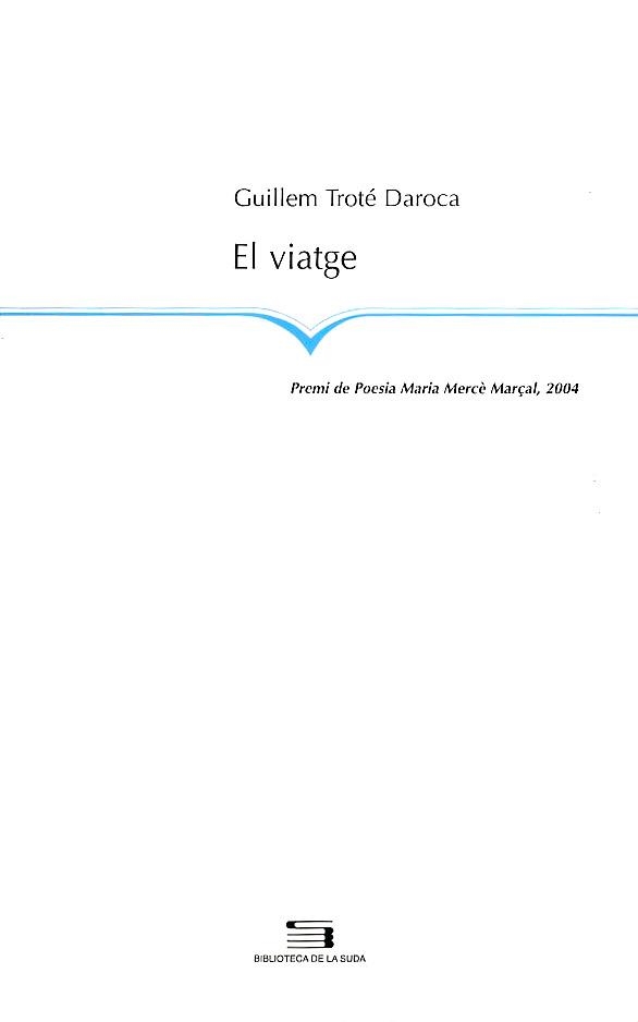 VIATGE, EL -PAGES- | 9788497791663 | TROTÉ DAROCA, GUILLEM