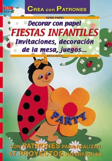 DECORAR CON PAPEL FIESTAS INFANTILES. INVITACIONES DECORACIO | 9788495873866 | BOCK, ERIKA