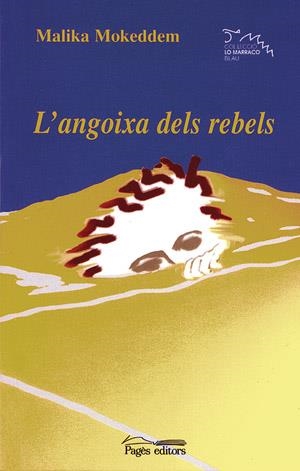 ANGOIXA DELS REBELS, L' | 9788497791496 | MOKEDDEM, MALIKA