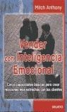 VENDER CON INTELIGENCIA EMOCIONAL. CINCO CAPACIDADES BASICAS | 9788423422258 | MITCH, ANTHONY