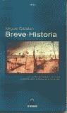 BREVE HISTORIA | 9788488413376 | CATALAN, MIGUEL