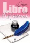 GRAN LIBRO DE LOS REFRANES, EL | 9788466209618 | CALLES VALES, JOSÉ / MARTÍN RAMOS, JUAN JOSÉ