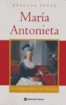 MARIA ANTIONIETA LA ULTIMA REINA DE FRANCIA | 9789500286602 | LEVER,EVELYNE