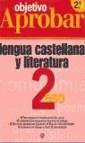 OBJETIVO APROBAR LENGUA CASTELLANA Y LITERATURA 2 ESO | 9788421654590 | AAVV