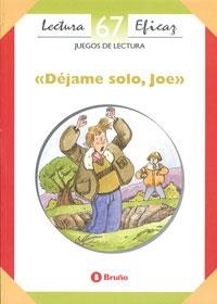 DEJAME SOLO JOE JUEGOS DE LECTURAS | 9788421634844 | QUINTANAL DÍAZ, JOSÉ / PORDOMINGO RODRÍGUEZ, JULITA.