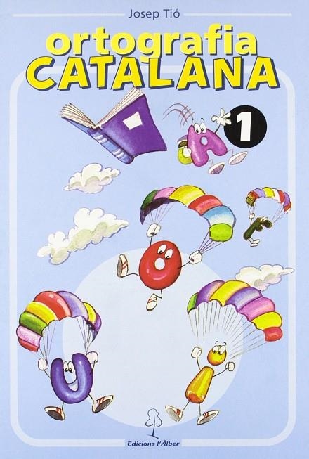 ORTOGRAFIA CATALANA. QUADERN 1 | 9788488887498 | TIO, JOSEP