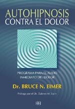 AUTOHIPNOSIS CONTRA EL DOLOR | 9788489897991 | EIMER, BRUCE N.