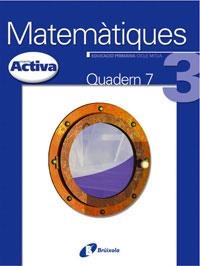 MATEMATIQUES QUADERN 7 ACTIVA | 9788483046630 | PAYRÓ I CATALÁ, JORDI / VINÓS I PEIRETÓ, PERE JOAN