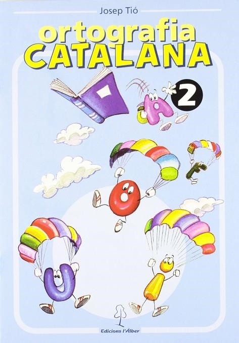 ORTOGRAFIA CATALANA QUADERN 2 | 9788488887504 | TIO, JOSEP