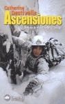 ASCENSIONES | 9788496192454 | DESTIVELLE, CATHERINE/EDICIONES DESNIVEL, S.L.L,