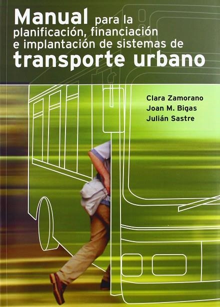 MANUAL PARA LA PLANIFICACION, FINANCIACION  TRANS. URBANO | 9788438002780 | ZAMORANO, CLARA