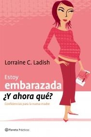 ESTOY EMBARAZADA, Y AHORA QUE | 9788408053248 | LADISH, LORRAINE C