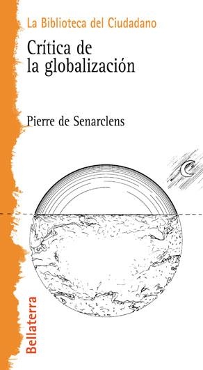 CRITICA DE LA GLOBALIZACION | 9788472902572 | SENARCLENS, PIERRE DE