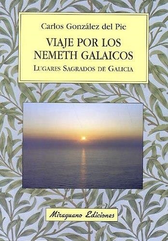 VIAJE POR LOS NEMETH GALAICOS | 9788478132775 | GONZALEZ DEL PIE, CARLOS