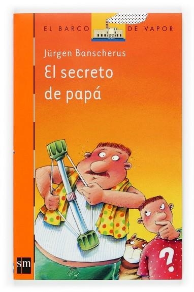 SECRETO DE PAPÁ, EL | 9788467502688 | BANSCHERUS, JURGEN