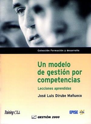 MODELO DE GESTION POR COMPETENCIAS, UN | 9788480884914 | DIRUBE MAÑUECO, JOSE LUIS