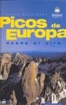 PICOS DE EUROPA DESDE EL AIRE | 9788496192478 | RODRIGUEZ, DARIO