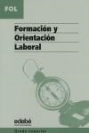 FORMACION Y ORIENTACION LABORAL GRADO SUPERIOR | 9788423669073 | VVAA