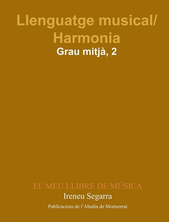 LLENGUATGE MUSICAL HARMONIA 1 GRAU MITJA | 9788484154990 | SEGARRA, IRENEU