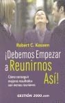 DEBEMOS EMPEZAR A REUNIRNOS ASI! | 9788480884839 | KAUSEN, ROBERT C.