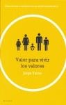 VALOR PARA VIVIR LOS VALORES | 9788496326125 | YARCE, JORGE