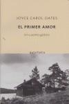 PRIMER AMOR, EL | 9788496333116 | CAROL OATES, JOYCE