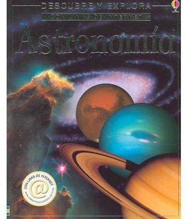 ASTRONOMIA -DESCUBRE Y EXPLORA | 9780746063897 | FIRTH, RACHEL