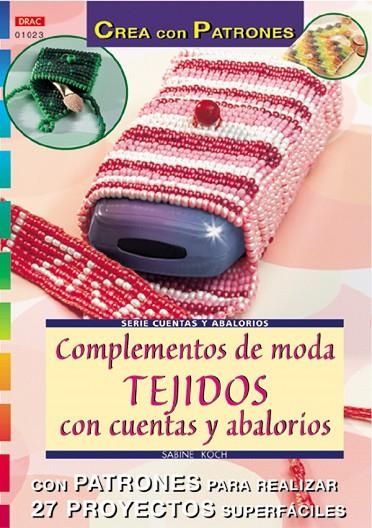 COMPLEMENTOS DE MODA. TEJIDOS CON CUENTAS Y ABALORIOS | 9788495873989 | KOCH, SABINE